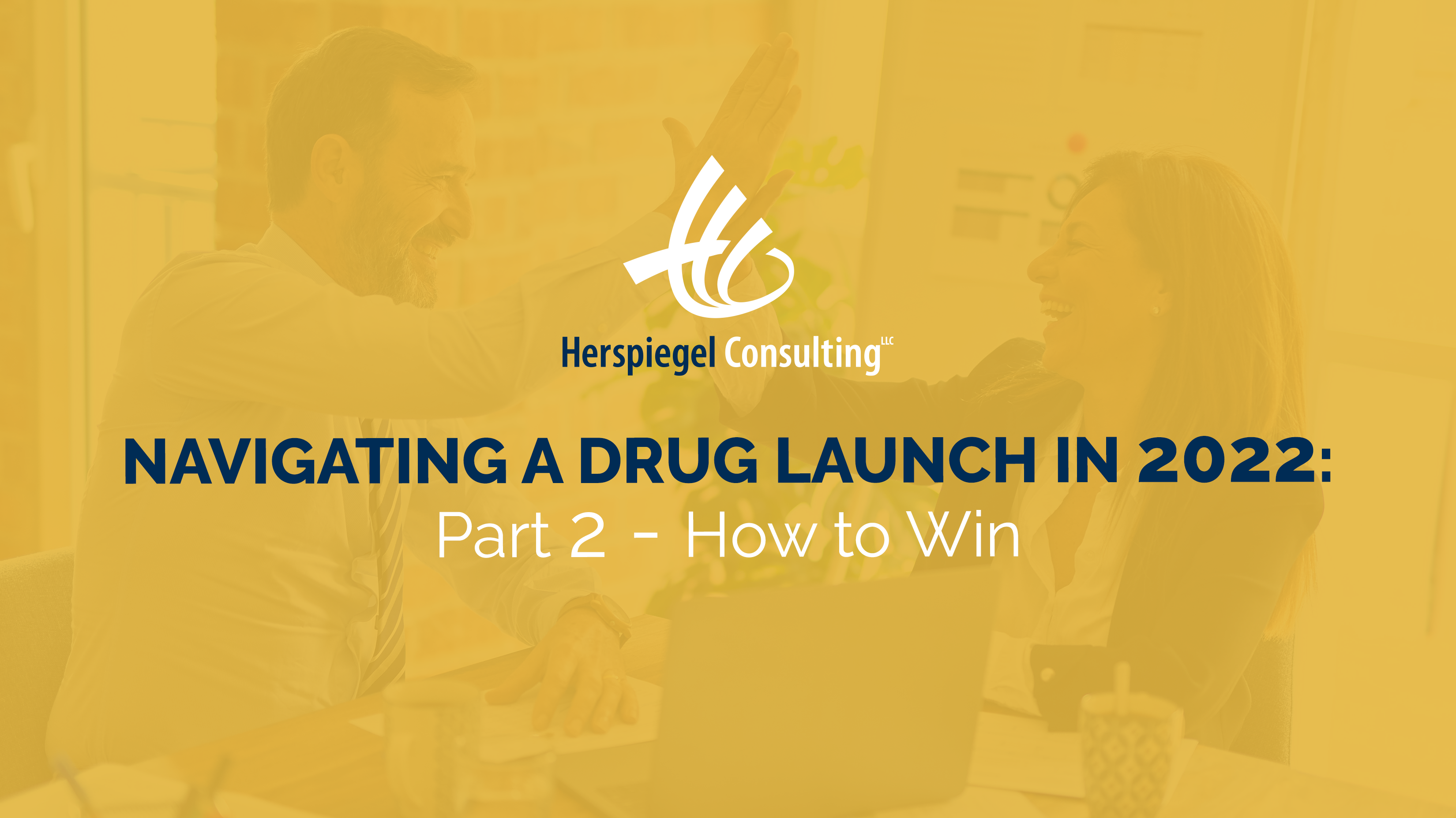 Navigating A Drug Launch – How To Win